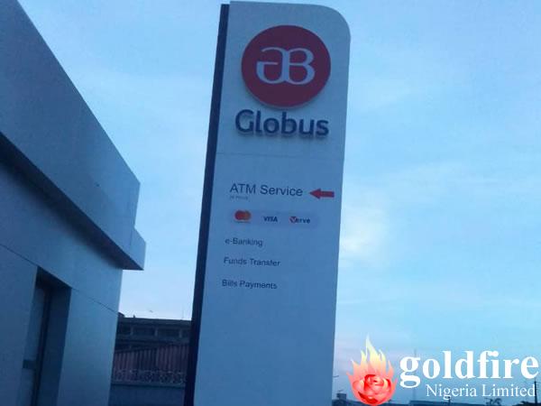 Pylon Signage for Globus Bank - Aba produced, delivered and Installed by Goldfire Nigeria limited.